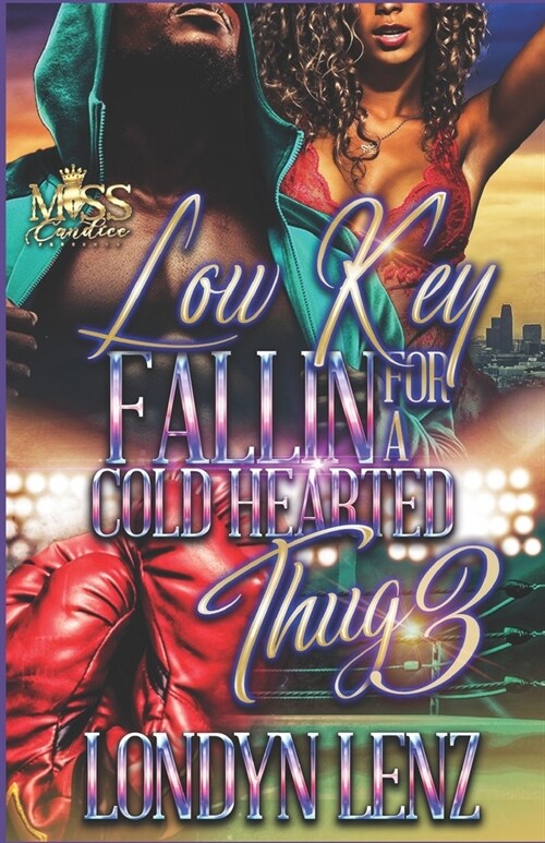 Low Key Fallin For A Cold Hearted Thug 3 (Paperback)