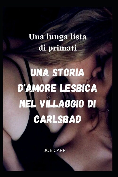 Una lunga lista di primati Una storia damore lesbica nel villaggio di Carlsbad (Paperback)