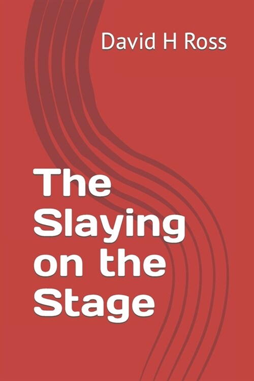 The Slaying on the Stage (Paperback)