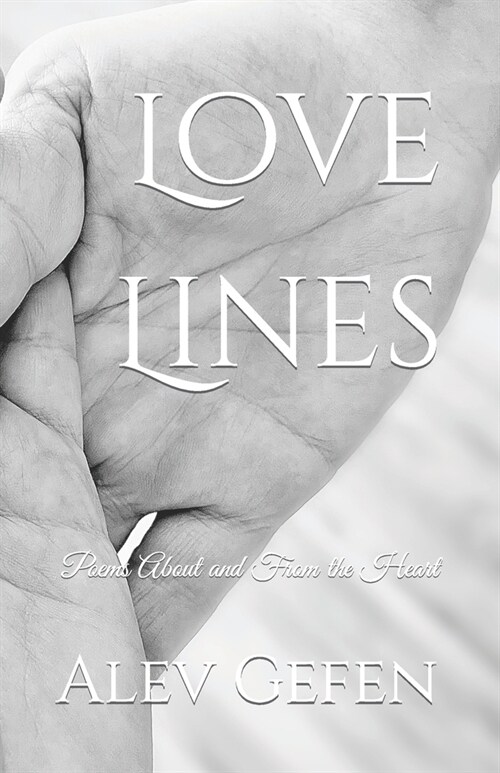 Love Lines: Poems About and From the Heart (Paperback)