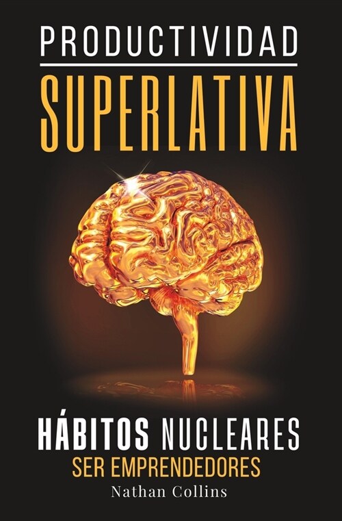 Productividad Superlativa: H?itos Nucleares (Paperback)