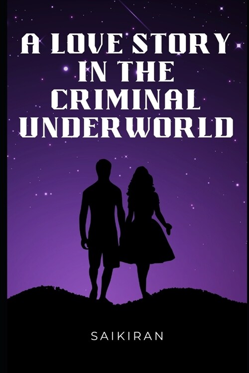 A Love Story in the Criminal Underworld (Paperback)