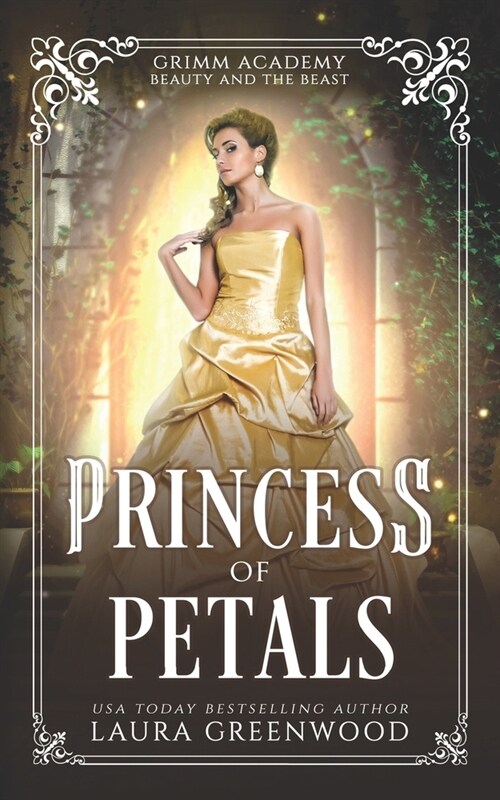 Princess Of Petals: A Fairy Tale Retelling Of Beauty And The Beast (Paperback)