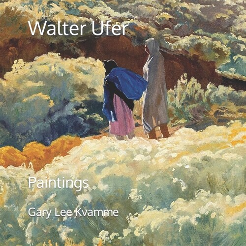 Walter Ufer: Paintings (Paperback)