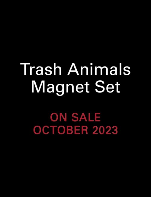 Trash Animals Magnet Set: Live Free, Eat Trash! (Paperback)