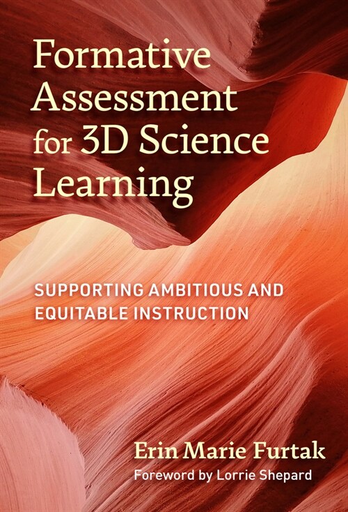 Formative Assessment for 3D Science Learning: Supporting Ambitious and Equitable Instruction (Hardcover)