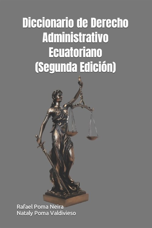Diccionario de Derecho Administrativo Ecuatoriano (Segunda Edici?) (Paperback)