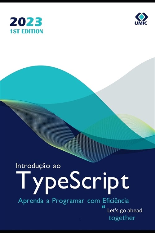 Introdu豫o ao TypeScript: Aprenda a Programar com Efici?cia (Paperback)