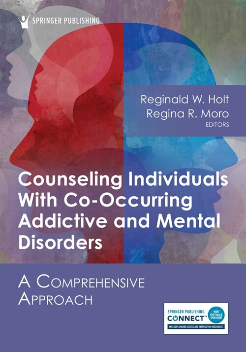 Counseling Individuals with Co-Occurring Addictive and Mental Disorders: A Comprehensive Approach (Paperback)