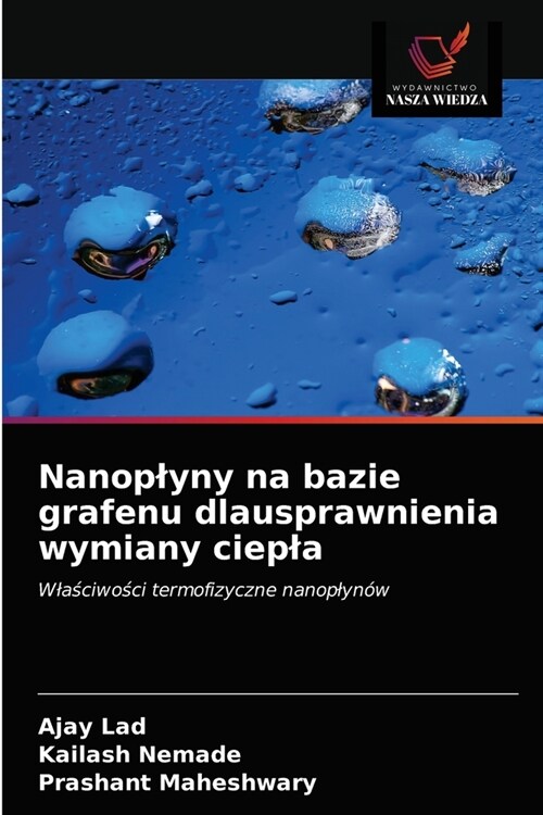 Nanoplyny na bazie grafenu dlausprawnienia wymiany ciepla (Paperback)