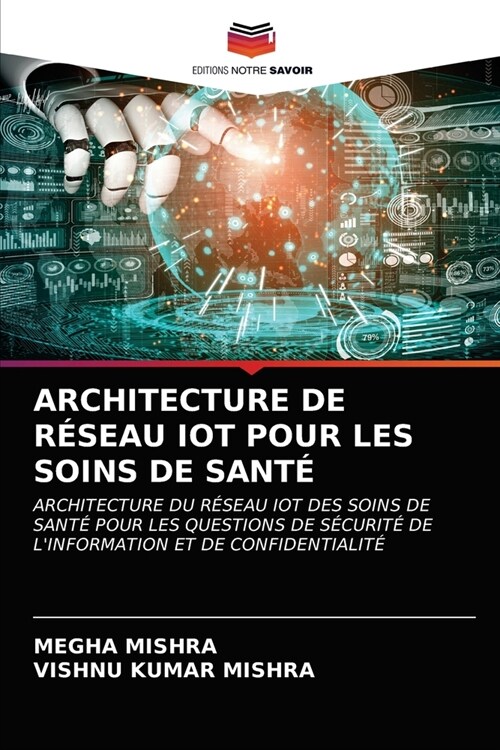 Architecture de R?eau Iot Pour Les Soins de Sant? (Paperback)