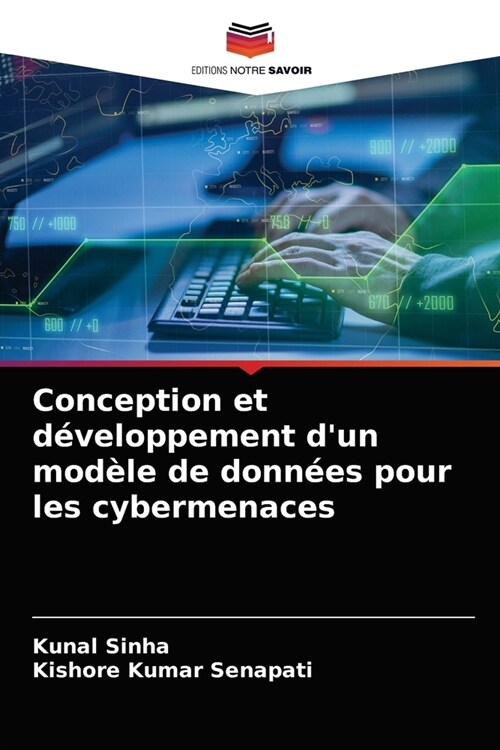 Conception et d?eloppement dun mod?e de donn?s pour les cybermenaces (Paperback)