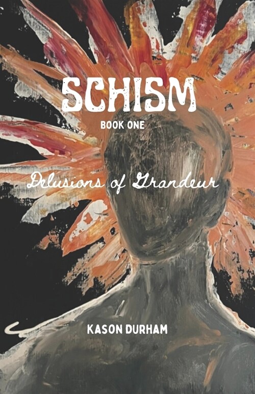 Schism: Delusions of Grandeur (Paperback)