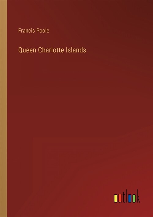 Queen Charlotte Islands (Paperback)