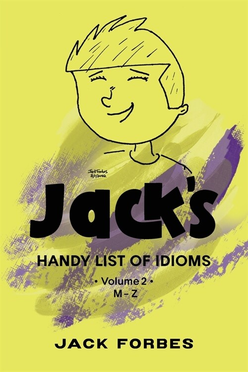 Jacks Handy List of Idioms: Vol. 2 M - Z (Paperback)
