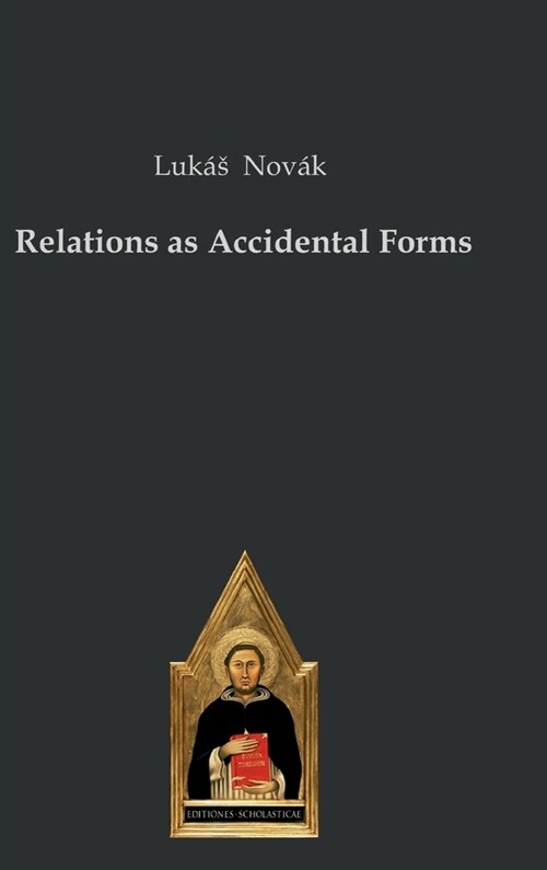 Relations as Accidental Forms (Hardcover)