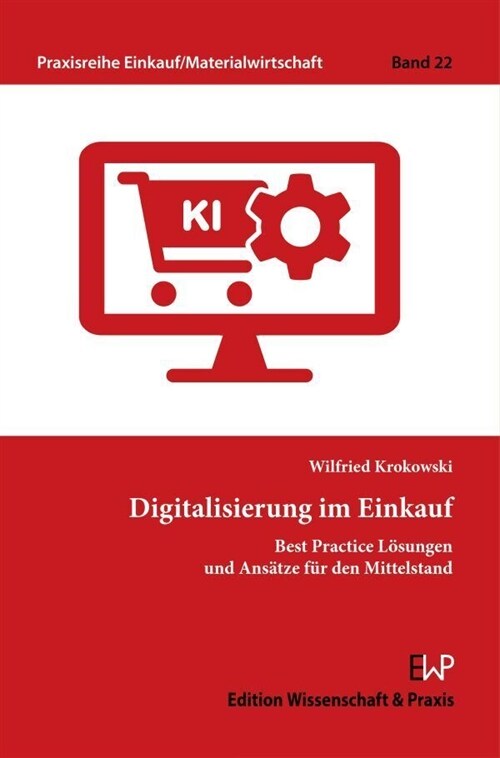 Digitalisierung Im Einkauf: Best-Practice-Losungen Und Ansatze Fur Den Mittelstand (Paperback)