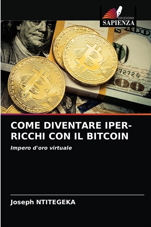 diventare ricchi con bitcoins