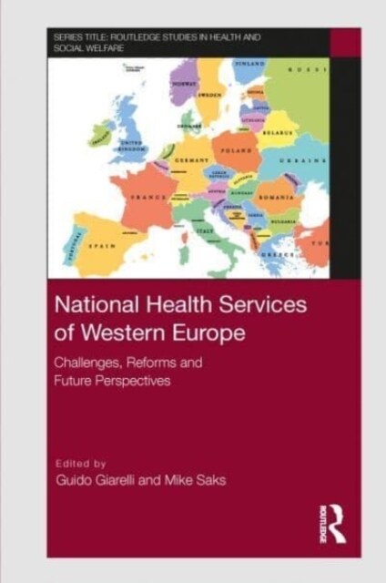 National Health Services of Western Europe : Challenges, Reforms and Future Perspectives (Hardcover)