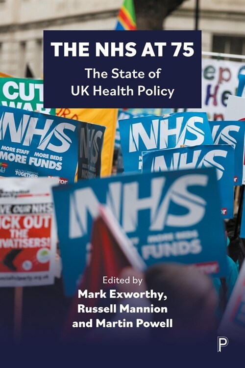 The Nhs at 75: The State of UK Health Policy (Hardcover)