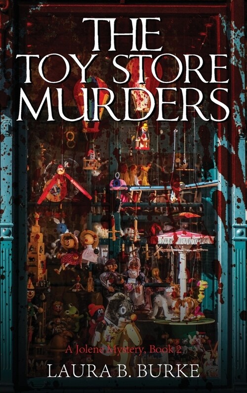 The Toy Store Murders: A Jolene Mystery, Book 2 (Hardcover)