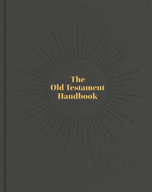 The Old Testament Handbook, Charcoal Cloth Over Board: A Visual Guide Through the Old Testament (Hardcover)