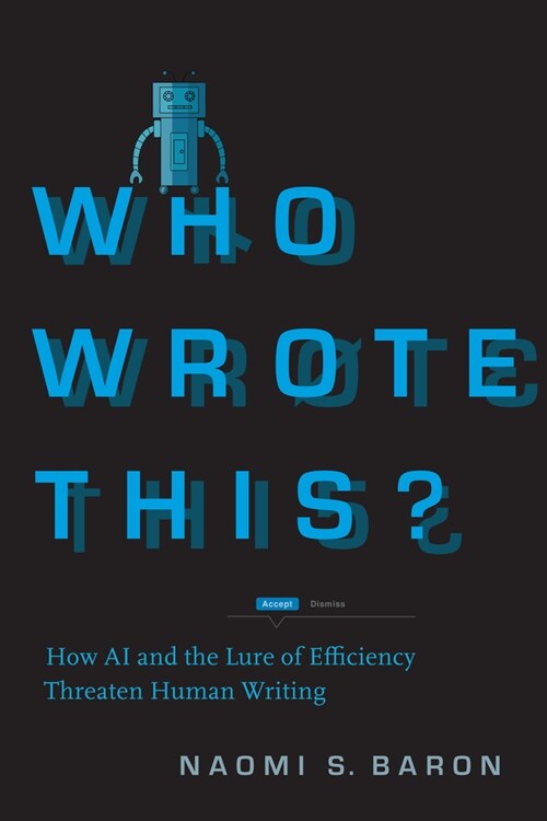 Who Wrote This?: How AI and the Lure of Efficiency Threaten Human Writing (Hardcover)