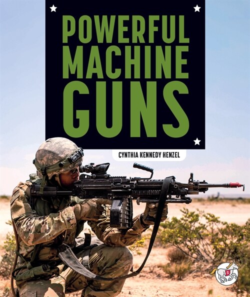 Powerful Machine Guns (Library Binding)