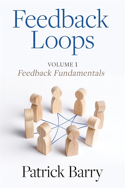 Feedback Loops: How to Give and Receive High-Quality Feedback (Paperback)