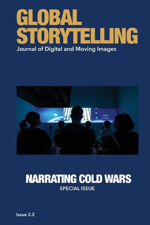 Global Storytelling, Vol. 2, No. 2: Journal of Digital and Moving Images (Paperback)