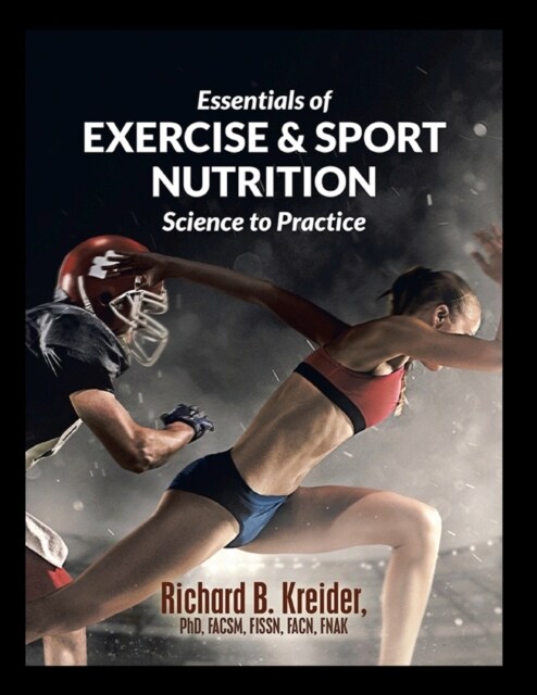 Essentials of Exercise & Sport Nutrition: Science to Practice (Paperback)