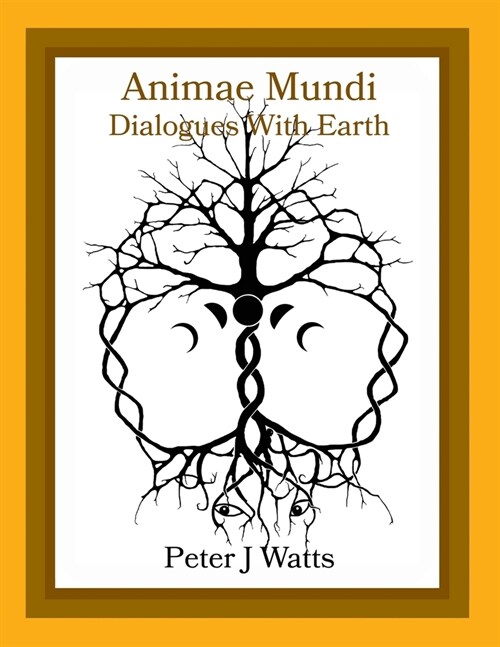 Animae Mundi - Dialogues With Earth Paperback (Paperback)