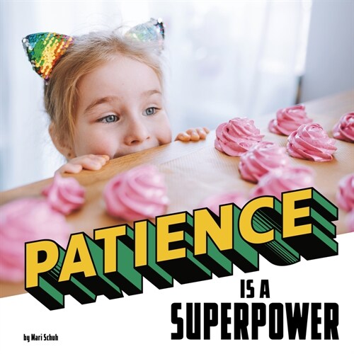 Patience Is a Superpower (Paperback)