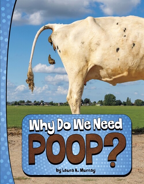 Why Do We Need Poop? (Paperback)