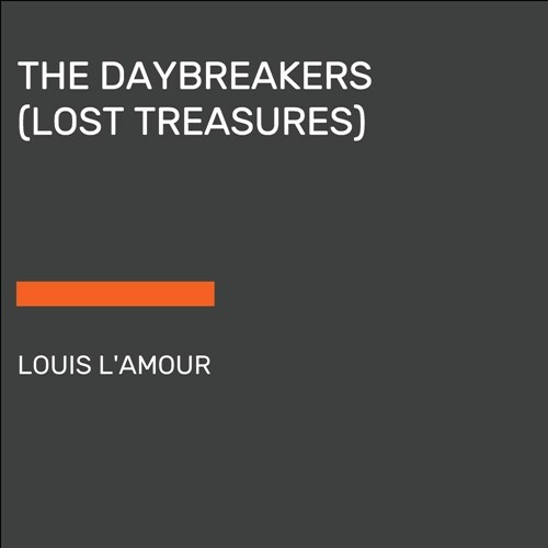 The Daybreakers (Lost Treasures): A Sackett Novel (Audio CD)