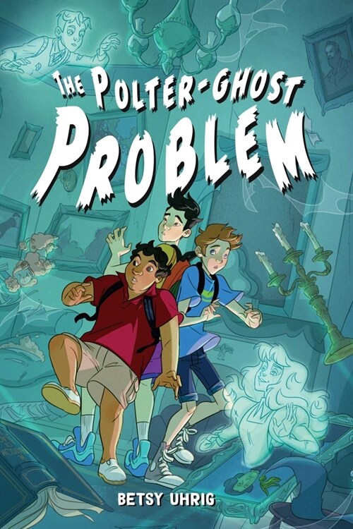 The Polter-Ghost Problem (Paperback, Reprint)