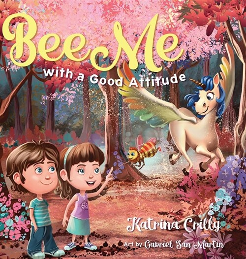 Bee Me: with a good attitude (Hardcover)