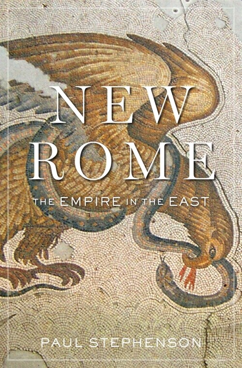 New Rome: The Empire in the East (Paperback)