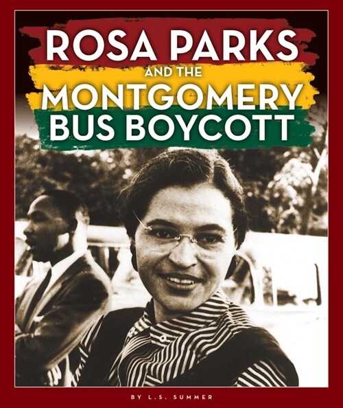 Rosa Parks and the Montgomery Bus Boycott (Library Binding)