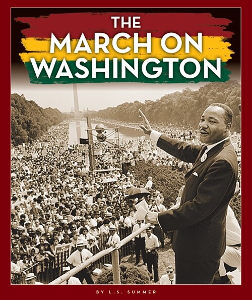 The March on Washington (Library Binding)