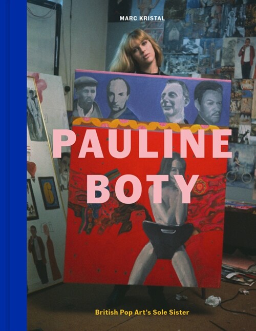 Pauline Boty : British Pop Arts Sole Sister (Hardcover)
