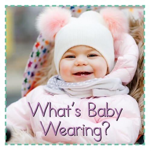 What Is Baby Wearing? (Board Books)