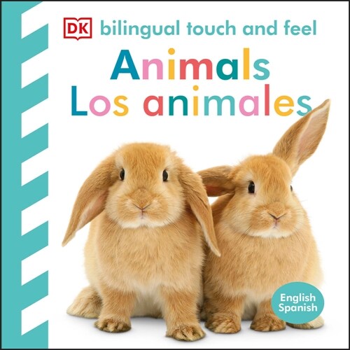 Bilingual Baby Touch and Feel: Animals - Los Animales (Board Books)
