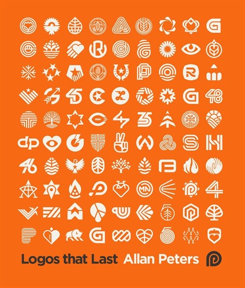 Logos That Last: How to Create Iconic Visual Branding (Hardcover)