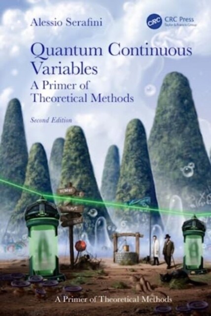 Quantum Continuous Variables : A Primer of Theoretical Methods (Hardcover, 2 ed)