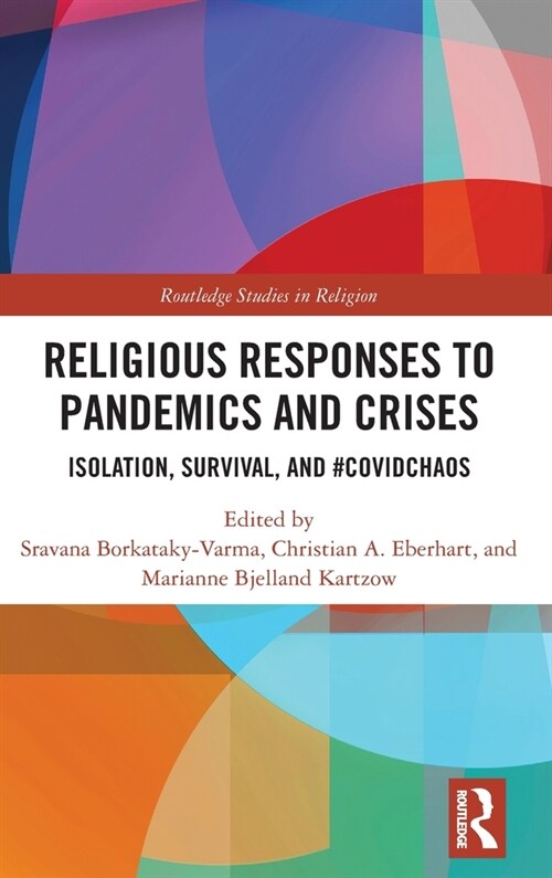 Religious Responses to Pandemics and Crises : Isolation, Survival, and #Covidchaos (Hardcover)