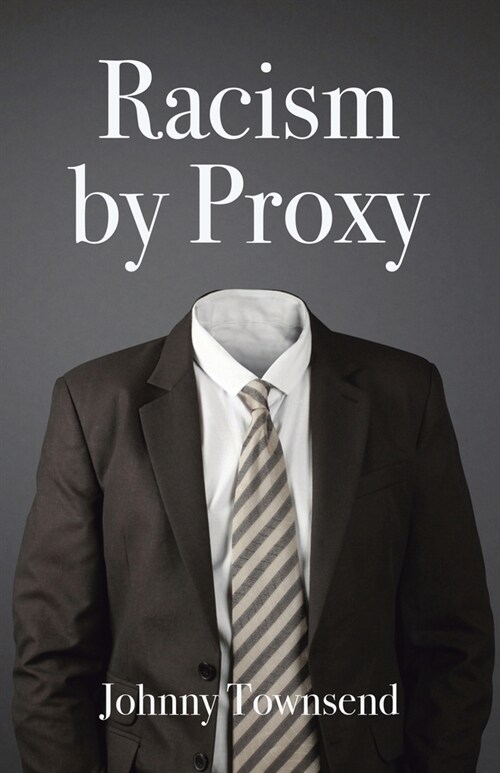 Racism by Proxy (Paperback, 2)