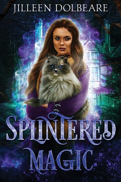 Splintered Magic: A Paranormal Womens Urban Fantasy Fiction Novel (Book 1) (Paperback)