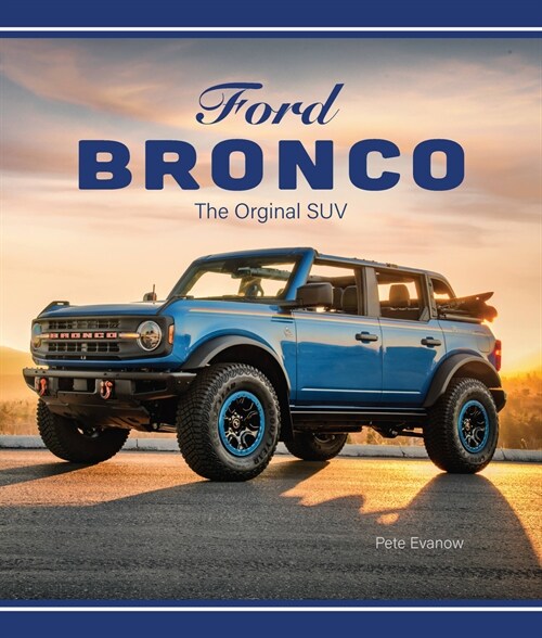 Ford Bronco: The Original Suv (Hardcover)