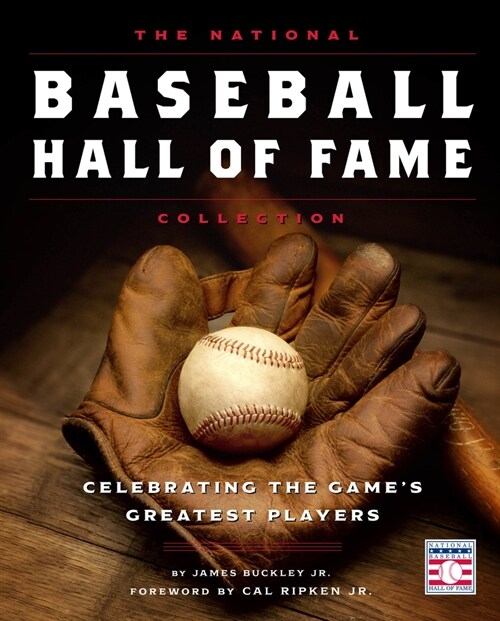 The National Baseball Hall of Fame Collection: Celebrating the Games Greatest Players (Hardcover)